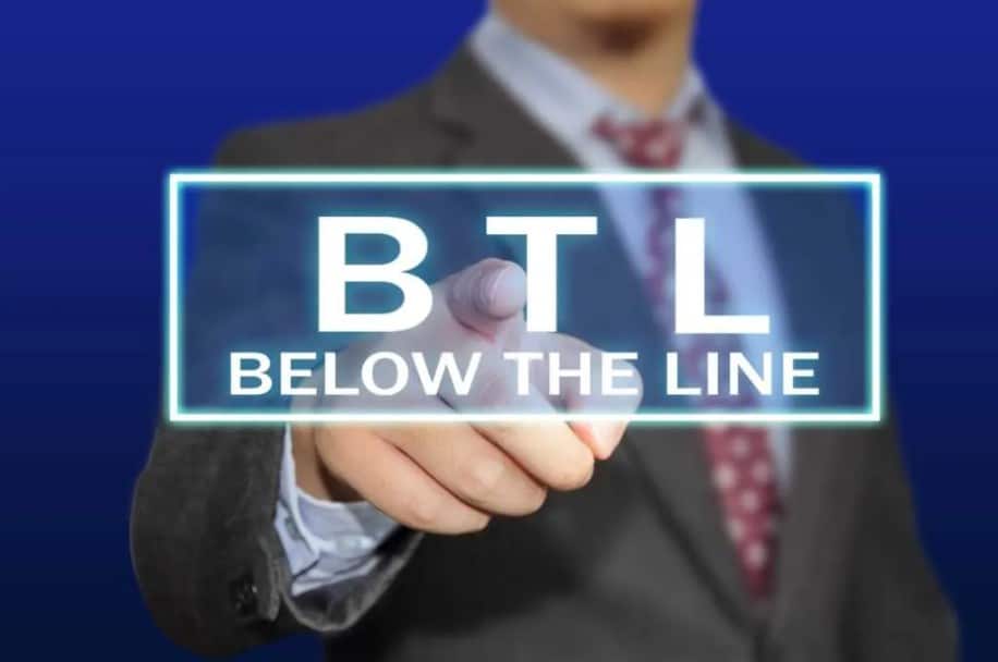 BTL (Below-The-Line)